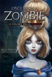 Il colore della paura. Once upon a zombie. 1.