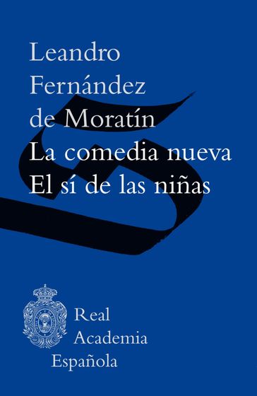 La comedia nueva / El sí de las niñas (Epub 3 Fijo) - Leandro Fernández de Moratín