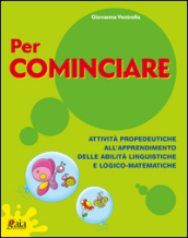 Per cominciare. Quaderno operativo. Per la Scuola elementare