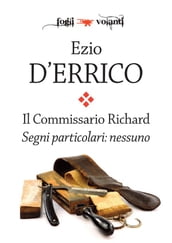 Il commissario Richard. Segni particolari: nessuno