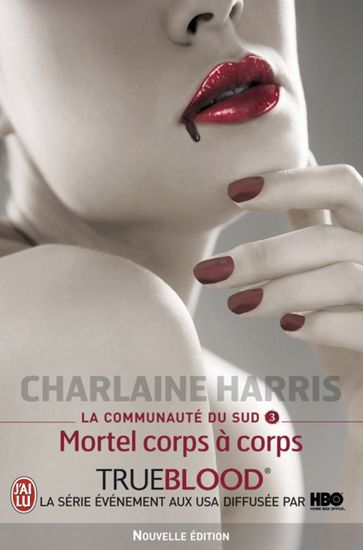 La communauté du Sud (Tome 3) - Mortel corps à corps - Charlaine Harris