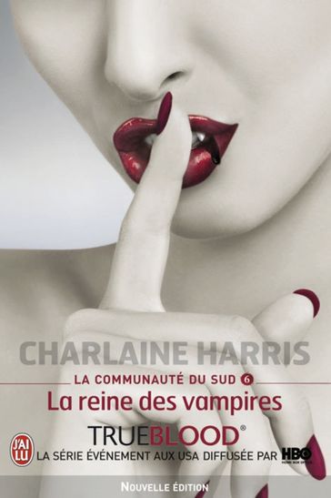 La communauté du Sud (Tome 6) - La reine des vampires - Charlaine Harris