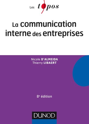 La communication interne des entreprises - 8e éd. - Nicole D