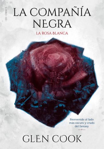 La compañía negra. La rosa blanca - Glen Cook