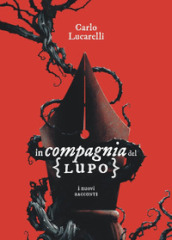 In compagnia del lupo. I nuovi racconti