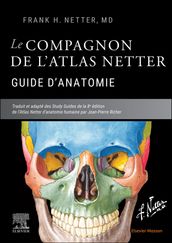 Le compagnon de l atlas Netter - Guide d anatomie