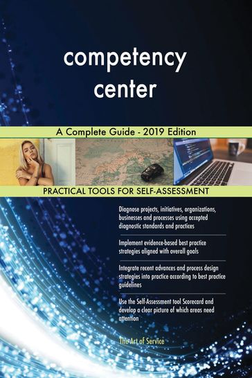 competency center A Complete Guide - 2019 Edition - Gerardus Blokdyk