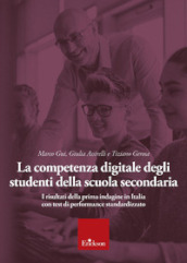 La competenza digitale degli studenti della scuola secondaria. I risultati della prima indagine in Italia con test di performance standardizzato