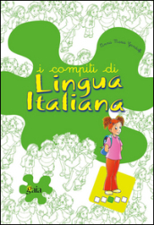 I compiti di lingua italiana. Per scoprire. Per la Scuola elementare