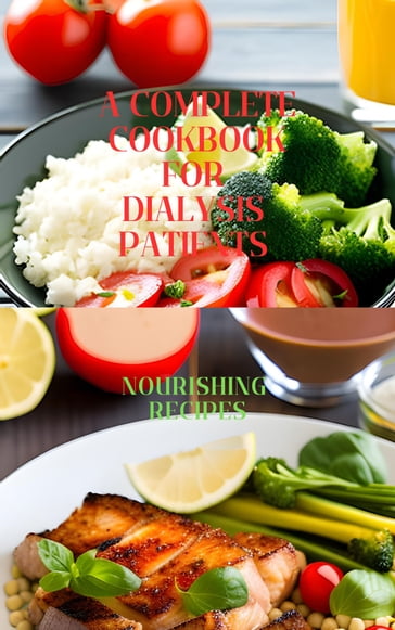 A complete cookbook for dialysis patients - David M. Thompson