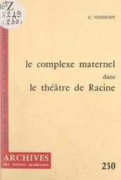 Le complexe maternel dans le théâtre de Racine