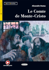 Le comte de Monte-Cristo. Livello B1. Con File audio scaricabile on line