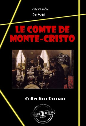 Le comte de Monte-Cristo [édition intégrale revue et mise à jour] - Alexandre Dumas