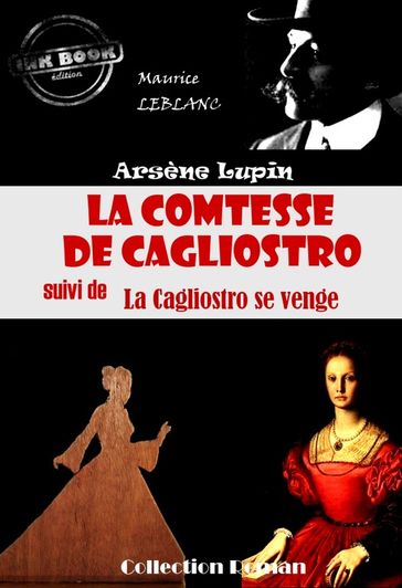 La comtesse de Cagliostro (suivi de La Cagliostro se venge) [édition intégrale revue et mise à jour] - Maurice Leblanc