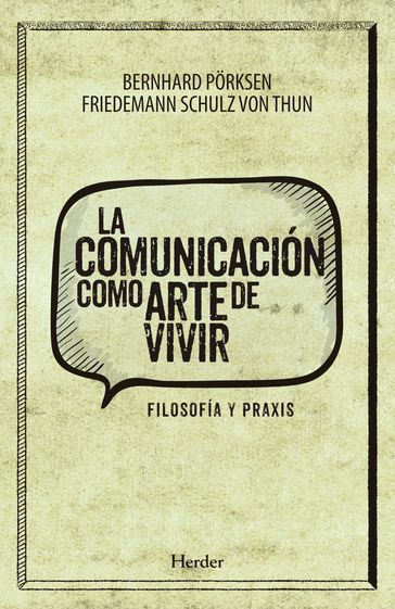 La comunicación como arte de vivir - Bernhard Porsken - Friedemann Schulz von Thun