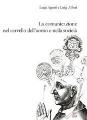 La comunicazione nel cervello dell uomo e nella società