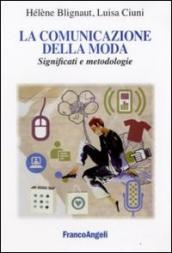 La comunicazione della moda. Significati e metodologie