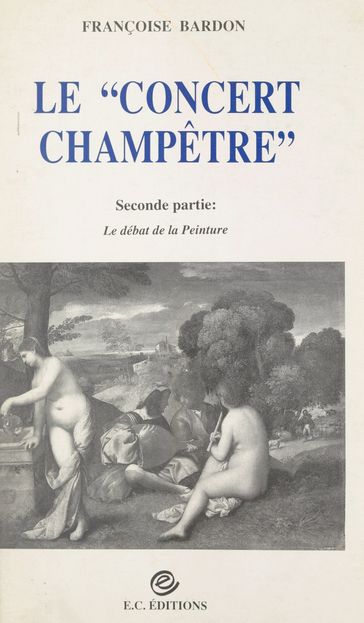 Le "concert champêtre" (2). Le débat de la peinture - Françoise Bardon