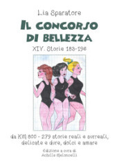 Il concorso di bellezza XIV. Storie 183-196 da KM 800 storie reali e surreali, delicate e dure, dolci e amare