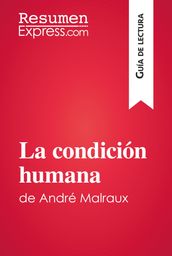 La condición humana de André Malraux (Guía de lectura)