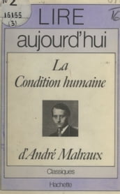 La condition humaine, d André Malraux
