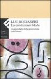 La condizione fetale. Una sociologia della generazione e dell aborto