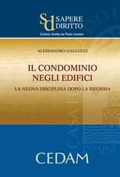 Il condominio negli edifici. La nuova disciplina dopo la riforma