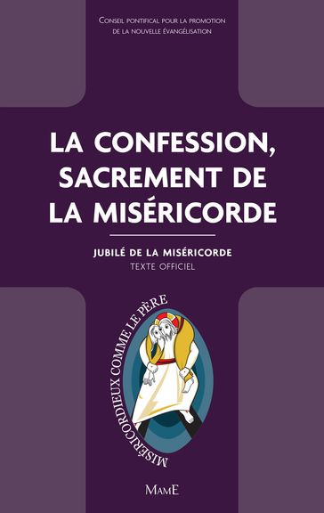 La confession, sacrement de la Miséricorde - Conseil pontifical pour la promotion de la Nouvelle Évangélisation