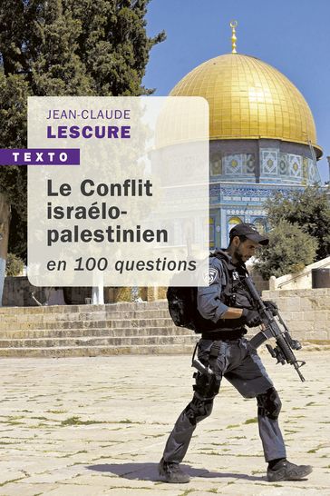 Le conflit isréalo-palestinien en 100 questions - Jean-Claude LESCURE