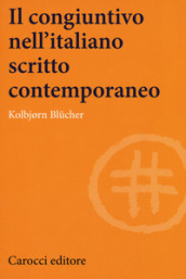 Il congiuntivo nell italiano scritto contemporaneo