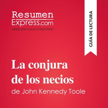 La conjura de los necios de John Kennedy Toole (Guía de lectura) - ResumenExpress