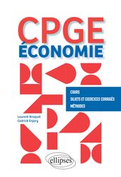 Économie - CPGE. Cours, Sujets et Exercices corrigés, Méthodes