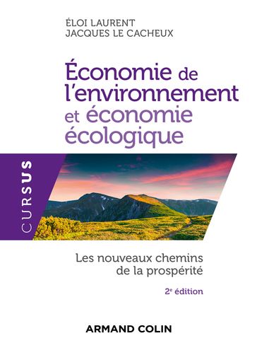 Économie de l'environnement et économie écologique - 2e éd. - Jacques Le Cacheux - Éloi Laurent