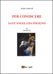 Per conoscere Sant Angela da Foligno