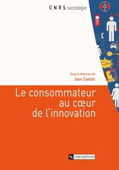 Le consommateur au coeur de l innovation