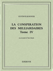 La conspiration des milliardaires IV