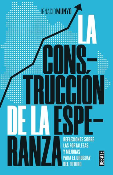 La construcción de la esperanza - Ignacio Munyo