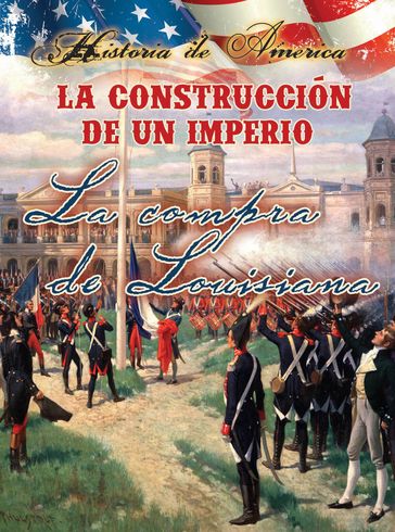 La construcción de un imperio: La compra de Louisiana - Linda Thompson