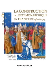La construction de l Etat monarchique en France de 1380 à 1715