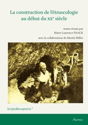 La construction de l étruscologie au début du XXe siècle