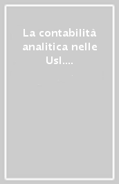 La contabilità analitica nelle Usl. Sistemi di rilevazione