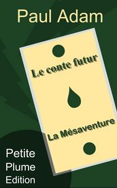 Le conte futur - La Mésaventure - annoté