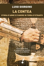 La contea. Storia d arme e d amore in terra d Otranto