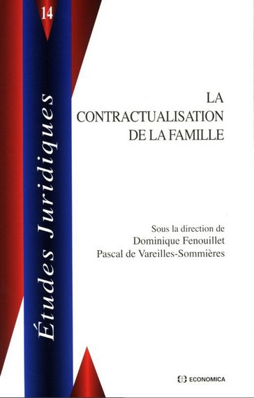 La contractualisation de la famille - Dominique FENOUILLET