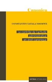 Le contrôle de l activité administrative en droit canonique