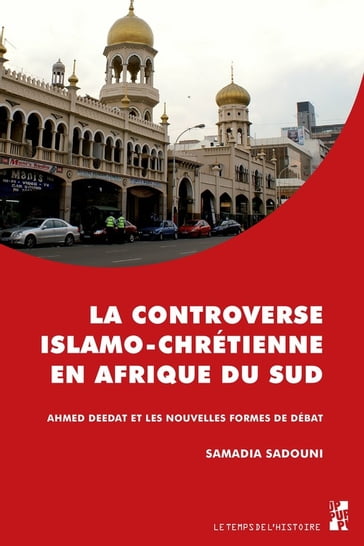 La controverse islamo-chrétienne en Afrique du sud - Samadia Sadouni