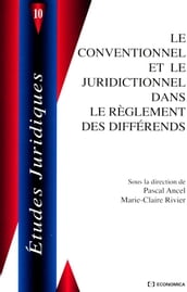 Le conventionnel et le juridictionnel dans le réglement des differends