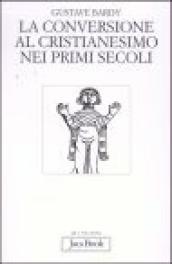 La conversione al cristianesimo nei primi secoli