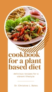 cookbook for a plant based diet