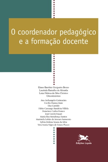 O coordenador pedagógico e a formação docente - Laurinda Ramalho de Almeida - Vera Maria Nigro de Souza Placco